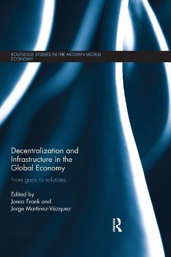 Cover image for Decentralization and Infrastructure in the Global Economy: From Gaps to Solutions