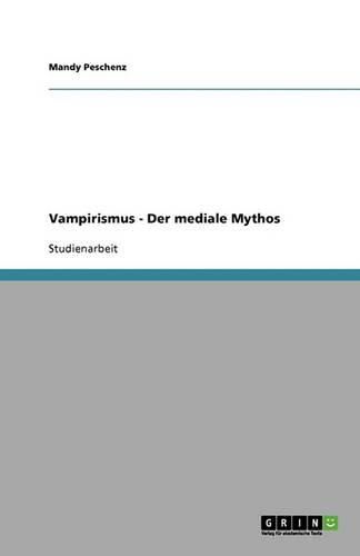 Cover image for Vampirismus - Der mediale Mythos
