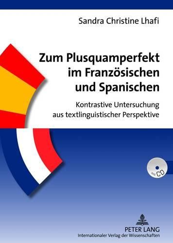 Cover image for Zum Plusquamperfekt Im Franzoesischen Und Spanischen: Kontrastive Untersuchung Aus Textlinguistischer Perspektive