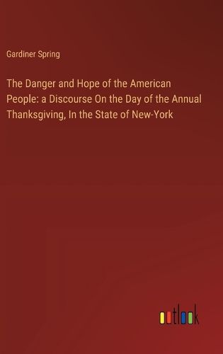 The Danger and Hope of the American People