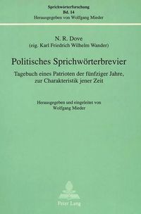 Cover image for Politisches Sprichwoerterbrevier: Tagebuch Eines Patrioten Der Fuenfziger Jahre, Zur Charakteristik Jener Zeit