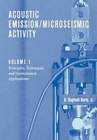 Cover image for Acoustic Emission/Microseismic Activity: Volume 1: Principles, Techniques and Geotechnical Applications