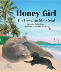 Cover image for Honey Girl: The Hawaiian Monk Seal