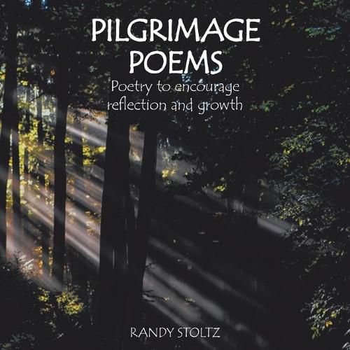 Cover image for Pilgrimage Poems: Poetry to Encourage Reflection and Growth