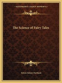 Cover image for The Science of Fairy Tales