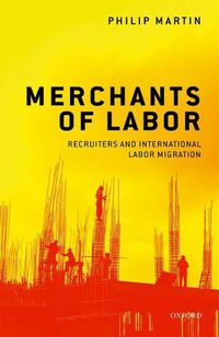 Cover image for Merchants of Labor: Recruiters and International Labor Migration