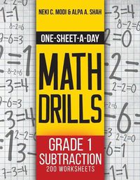 Cover image for One-Sheet-A-Day Math Drills: Grade 1 Subtraction - 200 Worksheets (Book 2 of 24)