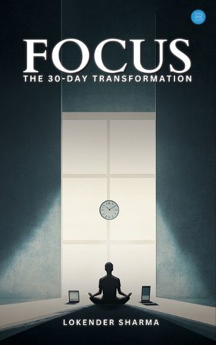 Cover image for FOCUS - The 30-day Transformation