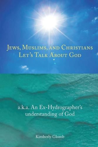 Cover image for Jews, Muslims, and Christians Let's Talk About God