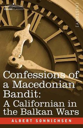 Cover image for Confessions of a Macedonian Bandit: A Californian in the Balkan Wars