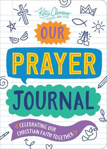 Cover image for Our Prayer Journal: Celebrating Our Christian Faith Together