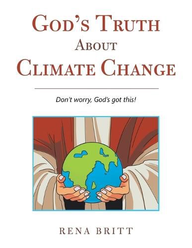 Cover image for God's Truth About Climate Change
