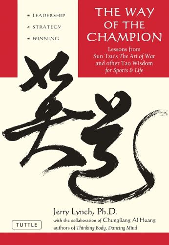 Cover image for The Way of the Champion: Lessons from Sun Tzu's the Art of War and Other Tao Wisdom for Sports & Life