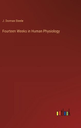 Cover image for Fourteen Weeks in Human Physiology