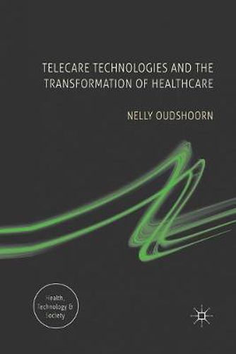 Cover image for Telecare Technologies and the Transformation of Healthcare