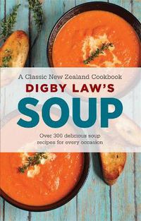 Cover image for Digby Law's Soup Cookbook