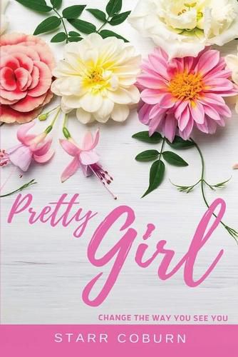 Cover image for Pretty Girl Change The Way You See You