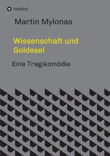 Cover image for Wissenschaft und Goldesel: Tragikomoedie