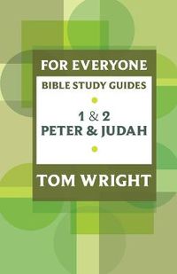 Cover image for For Everyone Bible Study Guide: 1 And 2 Peter And Judah