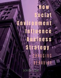 Cover image for How Social Environment Influence Business Strategy