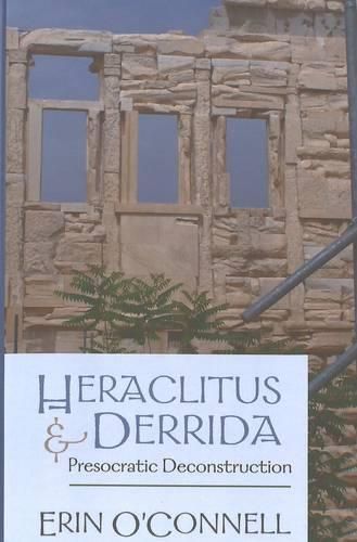 Cover image for Heraclitus and Derrida: Presocratic Deconstruction