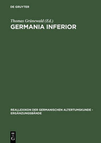 Germania inferior: Besiedlung, Gesellschaft und Wirtschaft an der Grenze der roemisch-germanischen Welt