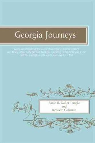 Cover image for Georgia Journeys: Being an Account of the Lives of Georgia's Original Settlers and Many Other Early Settlers