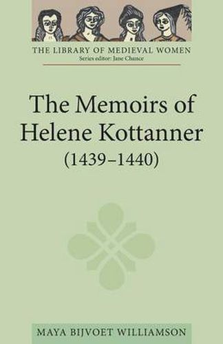 Cover image for The Memoirs of Helene Kottanner (1439-1440)