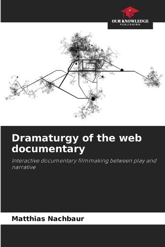 Cover image for Dramaturgy of the web documentary