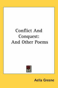 Cover image for Conflict and Conquest: And Other Poems