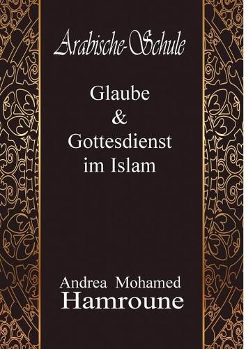 Cover image for Arabische Schule: Glaube & Gottesdienst im Islam