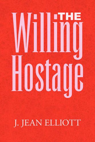 Cover image for The Willing Hostage