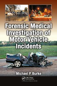 Cover image for Forensic Medical Investigation of Motor Vehicle Incidents