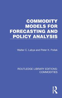 Cover image for Commodity Models for Forecasting and Policy Analysis