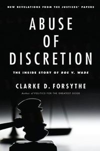 Cover image for Abuse of Discretion: The Inside Story of Roe v. Wade