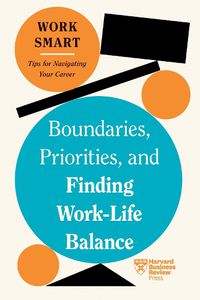 Cover image for Boundaries, Priorities, and Finding Work-Life Balance