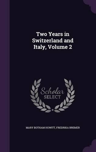 Cover image for Two Years in Switzerland and Italy, Volume 2