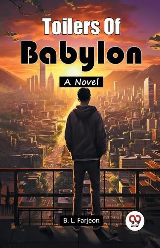 Cover image for Toilers Of Babylon A Novel