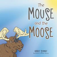 Cover image for The Mouse and the Moose