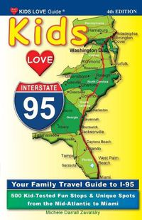 Cover image for KIDS LOVE I-95, 4th Edition