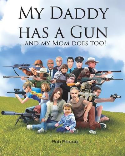 Cover image for My Daddy Has a Gun: ... and My Mom Does Too!