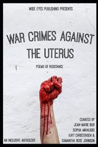 Cover image for War Crimes Against the Uterus: Poems of Resistance