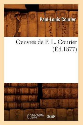 Oeuvres de P. L. Courier (Ed.1877)