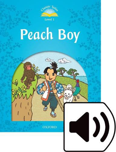 Cover image for Classic Tales Second Edition: Level 1: Peach Boy Audio Pack