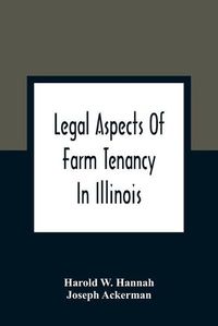 Cover image for Legal Aspects Of Farm Tenancy In Illinois