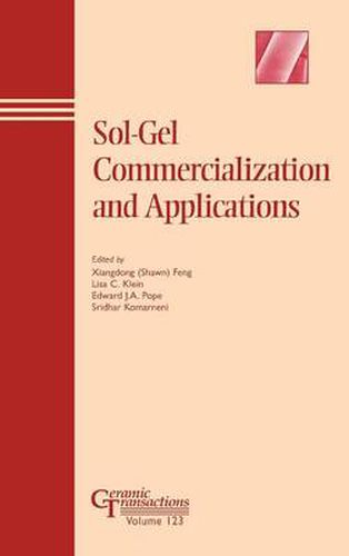 Cover image for Sol-gel Commercialization and Applications: Proceedings of the Symposium at the 102nd Annual Meeting of the American Ceramic Society, Held May 1-2, 2000, in St. Louis, Missouri