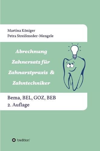 Cover image for Abrechnung Zahnersatz fur Zahnarztpraxis & Zahntechniker: Bema, BEL, BEB und GOZ, 2. Auflage