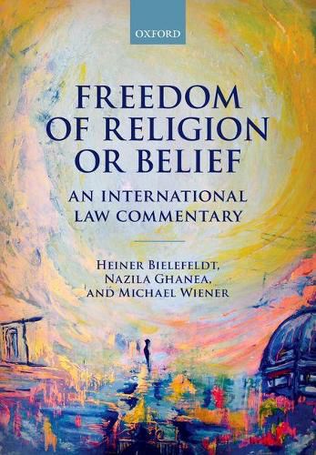 Freedom of Religion or Belief: An International Law Commentary