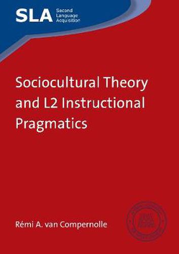 Cover image for Sociocultural Theory and L2 Instructional Pragmatics