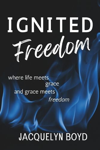 Cover image for Ignited Freedom